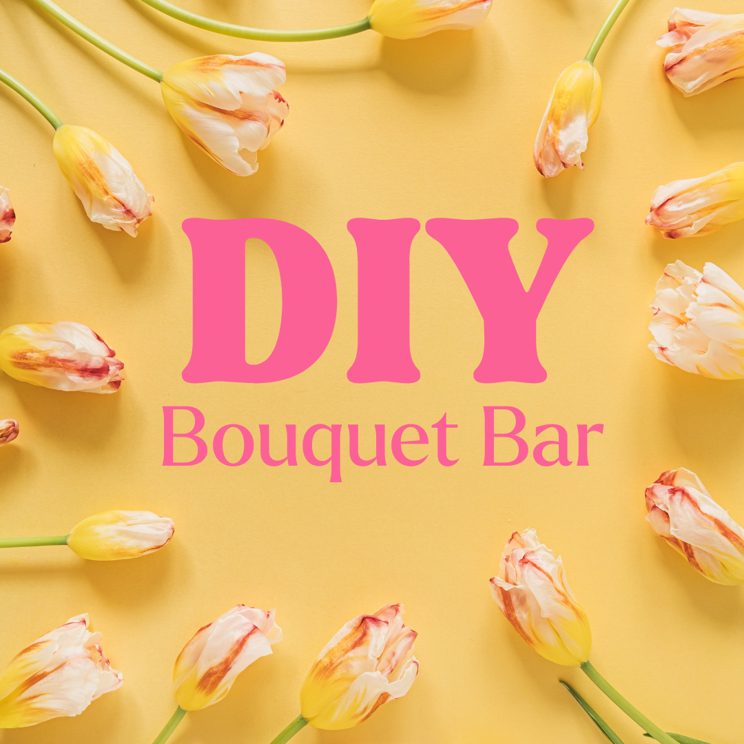 DIY Bouquet Bar