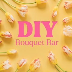 DIY Bouquet Bar